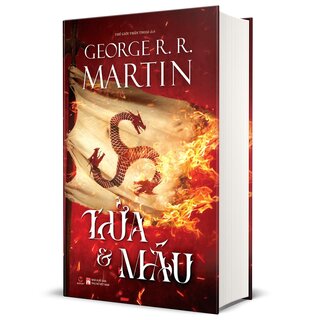 Lửa Và Máu - Georger R. R. Martin (Bìa Cứng)