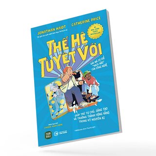 Thế Hệ Tuyệt Vời - Jonathan Haidt