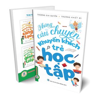 Những Câu Chuyện Khuyến Khích Trẻ Học Tập - Trương Gia Quyền, Trương Khiết Mi