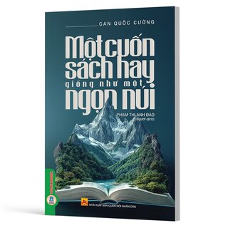 Một Cuốn Sách Hay Giống Như Một Ngọn Núi - Can Quốc Cường