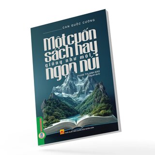 Một Cuốn Sách Hay Giống Như Một Ngọn Núi - Can Quốc Cường