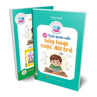 Tủ Sách Giáo Dục Trong Gia Đình - 30 Thói Quen Xấu Hủy Hoại Cuộc Đời Trẻ - Thanh Phong