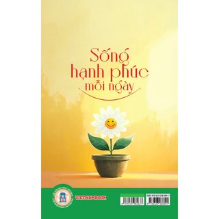 Sống Hạnh Phúc Mỗi Ngày - Nguyễn Văn Hấn