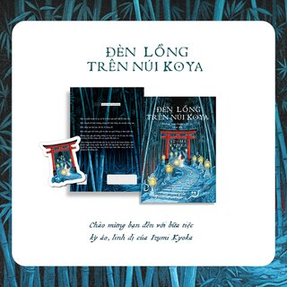 Đèn Lồng Trên Núi Koya - Những Câu Chuyện Kỳ Ảo Và U Ám - Izumi Kyoka