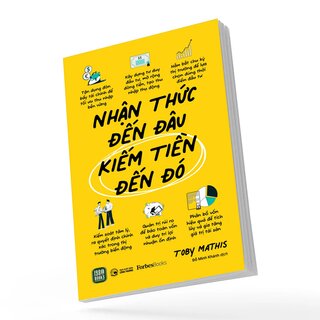 Nhận Thức Đến Đâu - Kiếm Tiền Đến Đó - Toby Mathis