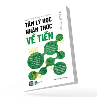 Tâm Lý Học Nhận Thức Về Tiền - Ramit Sethi