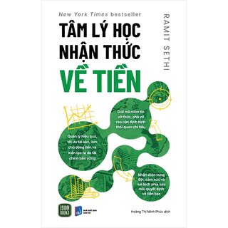 Tâm Lý Học Nhận Thức Về Tiền - Ramit Sethi