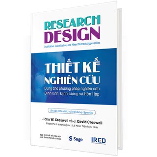 Thiết Kế Nghiên Cứu - Dùng Cho Phương Pháp Nghiên Cứu Định Tính, Định Lượng Và Hỗn Hợp - John W. Creswell, J. David Creswell (Bìa Cứng)