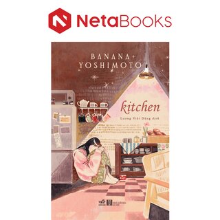 Kitchen - Tiểu Thuyết - Banana Yoshimoto