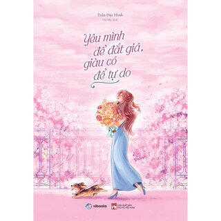 Yêu Mình Để Đắt Giá, Giàu Có Để Tự Do - Trần Dật Hinh