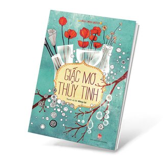 Hành Trình Biến Đổi - Giấc Mơ Thủy Tinh