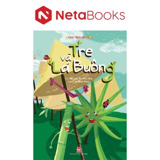 Hành Trình Biến Đổi - Tre Và Lá Buông