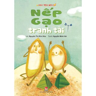 Hành Trình Biến Đổi - Nếp Gạo Tranh Tài
