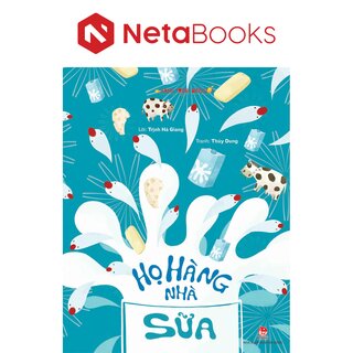 Hành Trình Biến Đổi - Họ Hàng Nhà Sữa