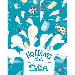 Hành Trình Biến Đổi - Họ Hàng Nhà Sữa