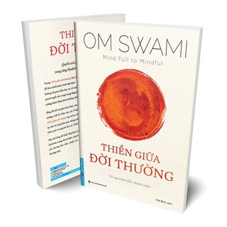 Thiền Giữa Đời Thường - Từ Tạp Niệm Đến Chánh Niệm - Om Swami