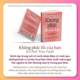 Không Phải Lỗi Của Bạn - Đối Mặt Và Giải Phóng Bản Thân Khỏi Nỗi Đau Liên Thế Hệ - Laura K. Connell