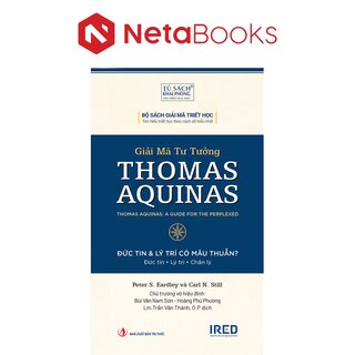 Giải Mã Tư Tưởng Thomas Aquinas - Peter S. Eardley, Carl N. Still