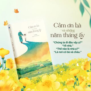 Cảm Ơn Bà Và Những Năm Tháng Ấy - Vũ Bình