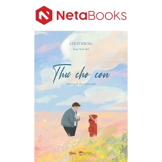 Thư Cho Con - Những Lá Thư Chưa Gửi - Lee O Young