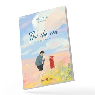 Thư Cho Con - Những Lá Thư Chưa Gửi - Lee O Young