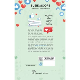 Ngưng Tìm Lượt Thích - Buông Bỏ Nhu Cầu Được Công Nhận Để Sống Cuộc Đời Tự Do Và Tuyệt Đối - Susie Moore