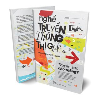 Nghề Truyền Thông Thị Giác - Truyền Sao Cho Thông - Phan Trọng Bình (Bưởi)