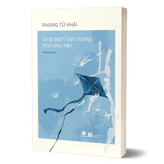 Tùng Bách Dạn Sương, Trúc Chịu Hàn - Phong Tử Khải