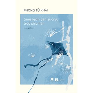 Tùng Bách Dạn Sương, Trúc Chịu Hàn - Phong Tử Khải