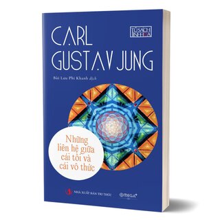 Những Liên Hệ Giữa Cái Tôi Và Cái Vô Thức - Carl Gustav Jung
