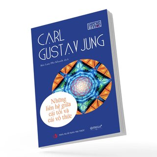 Những Liên Hệ Giữa Cái Tôi Và Cái Vô Thức - Carl Gustav Jung