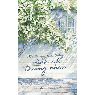 Một Ngày Bình Thường Mình Nói Thương Nhau - A Tòn