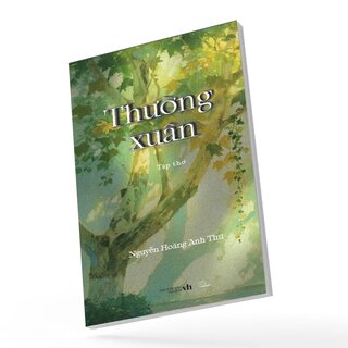 Thường Xuân - Tập Thơ - Nguyễn Hoàng Anh Thư