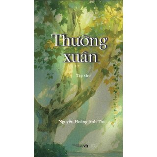 Thường Xuân - Tập Thơ - Nguyễn Hoàng Anh Thư