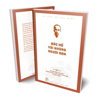 Di Sản Hồ Chí Minh - Bác Hồ Với Những Người Bạn