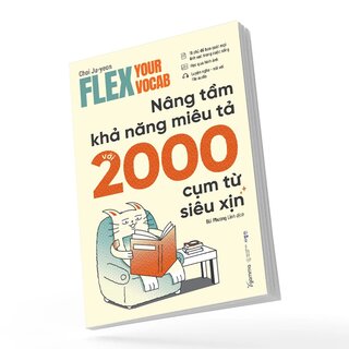 Flex Your Vocab - Nâng Tầm Khả Năng Miêu Tả Với 2000 Cụm Từ Siêu Xịn - Choi Ju-yeon