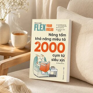 Flex Your Vocab - Nâng Tầm Khả Năng Miêu Tả Với 2000 Cụm Từ Siêu Xịn - Choi Ju-yeon