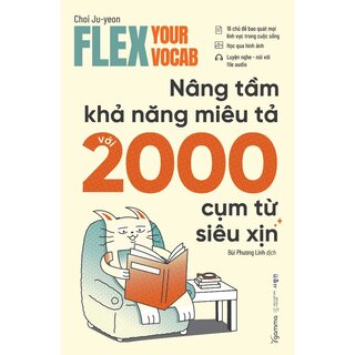 Flex Your Vocab - Nâng Tầm Khả Năng Miêu Tả Với 2000 Cụm Từ Siêu Xịn - Choi Ju-yeon