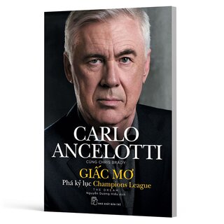 Giấc Mơ - Phá Kỷ Lục Champions League - Carlo Ancelotti, Chris Brady