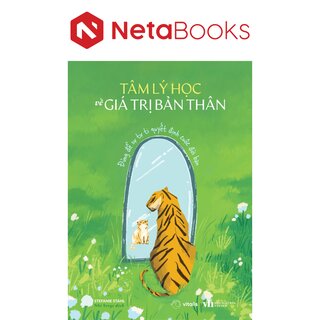 Tâm Lý Học Về Giá Trị Bản Thân - Đừng Để Sự Tự Ti Quyết Định Cuộc Đời Bạn - Stefanie Stahl