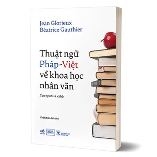 Thuật Ngữ Pháp-Việt Về Khoa Học Nhân Văn - Con Người Và Xã Hội - Jean Glorieux, Besatrice Gauthier