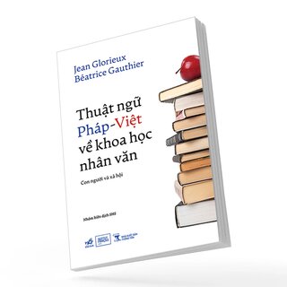 Thuật Ngữ Pháp-Việt Về Khoa Học Nhân Văn - Con Người Và Xã Hội - Jean Glorieux, Besatrice Gauthier