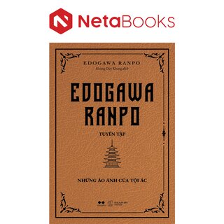 Edogawa Ranpo Tuyển Tập - Những Ảo Ảnh Của Tội Ác - Edogawa Ranpo