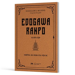 Edogawa Ranpo Tuyển Tập - Những Ảo Ảnh Của Tội Ác - Edogawa Ranpo