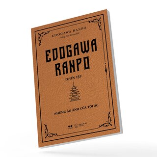 Edogawa Ranpo Tuyển Tập - Những Ảo Ảnh Của Tội Ác - Edogawa Ranpo