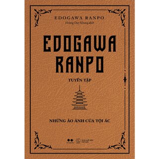 Edogawa Ranpo Tuyển Tập - Những Ảo Ảnh Của Tội Ác - Edogawa Ranpo