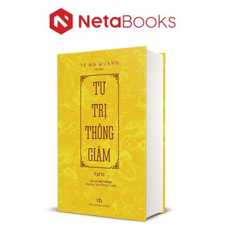 Tư Trị Thông Giám - Tập 12 - Tư Mã Quang (Bìa Cứng)