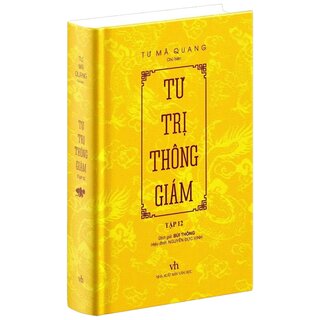 Tư Trị Thông Giám - Tập 12 - Tư Mã Quang (Bìa Cứng)
