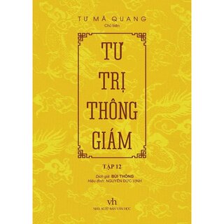 Tư Trị Thông Giám - Tập 12 - Tư Mã Quang (Bìa Cứng)