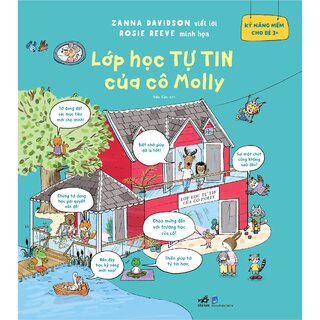 Kỹ Năng Mềm Cho Bé 3+ - Lớp Học Tự Tin Của Cô Molly - Zanna Davidson, Rosie Reeve